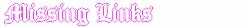missinglinks.jpg (3444 bytes)