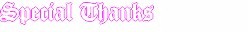 specialthanks.jpg (3505 bytes)
